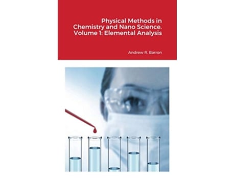 Livro Physical Methods in Chemistry and Nano Science Volume 1 Elemental Analysis de Andrew Barron Simon Bott (Inglês)