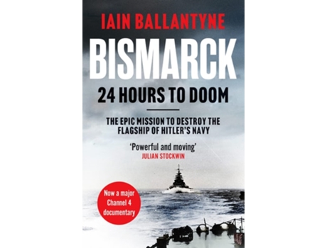 Livro Bismarck 24 Hours to Doom de Iain Ballantyne (Inglês)
