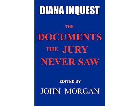 Livro Diana Inquest The Documents the Jury Never Saw de John Morgan (Inglês)