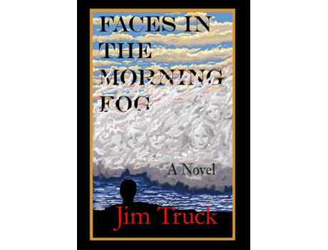 Livro Faces In The Morning Fog de Jim Truck (Inglês)