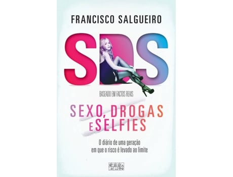 Livro S.D.S. - Sexo, Drogas e Selfies de Francisco Salgueiro