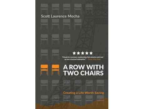 Livro A Row With Two Chairs Creating a Life Worth Saving de Scott Laurence Mocha (Inglês)