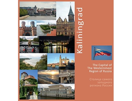 Livro Kaliningrad The Capital of The Westernmost Region of Russia A Photo Travel Experience de Andrey Vlasov (Inglês)