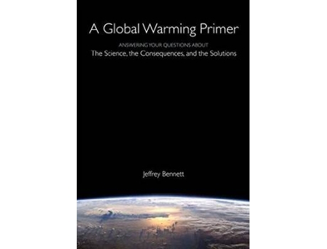 Livro a global warming primer de jeffrey bennett (inglês)