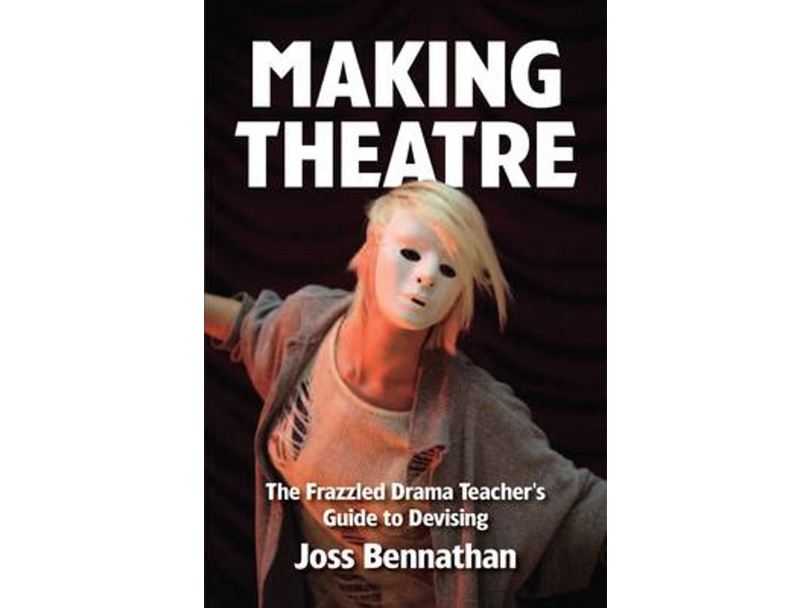 Livro Making Theatre de Joss Bennathan (Inglês)