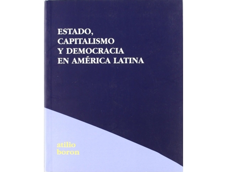 Livro Estado,Capitalismo Y Democracía En América Latina de Atilio Boron (Espanhol)