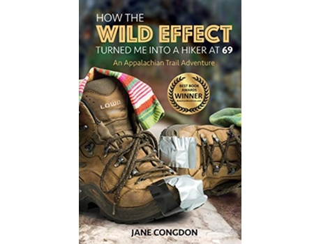 Livro How the Wild Effect Turned Me into a Hiker at 69 An Appalachian Trail Adventure de Jane Congdon (Inglês)