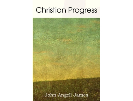 Livro Christian Progress De John Angell James (inglês)