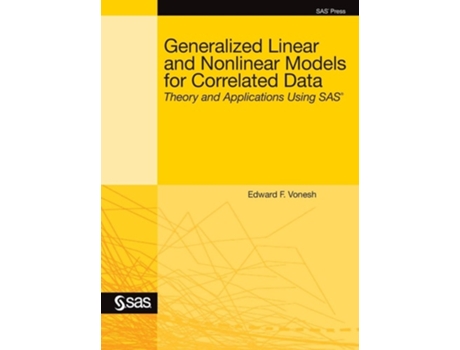 Livro Generalized Linear And Nonlinear Models For Correlated Data Theory And Applications Using Sas De Edward F Vonesh (inglês)