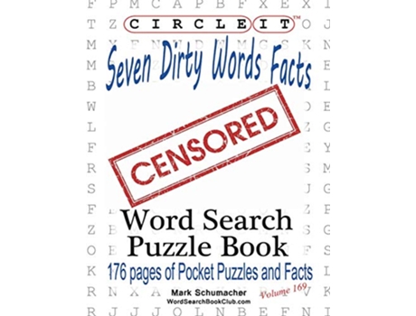 Livro Circle It Seven Dirty Words Facts Word Search Puzzle Book de Lowry Global Media LLC Mark Schumacher Maria Schumacher (Inglês)