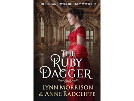 Livro The Ruby Dagger A Crown Jewels Regency Mystery de Lynn Morrison e Anne Radcliffe (Inglês)