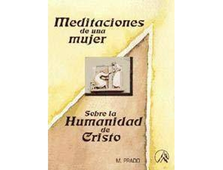 Livro Meditaciones de una mujer sobre la humanidad de Cristo de González Heras, María Prado (Espanhol)