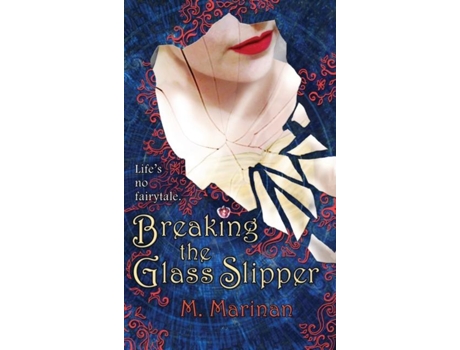 Livro Breaking The Glass Slipper De M Marinan (inglês)