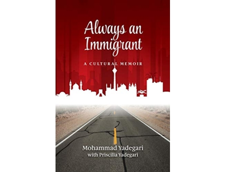 Livro Always an Immigrant A Cultural Memoir de Mohammad Yadegari (Inglês)