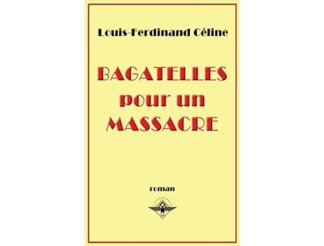 Livro Bagatelles Pour Un Massacre De Louis-ferdinand Céline (inglês)