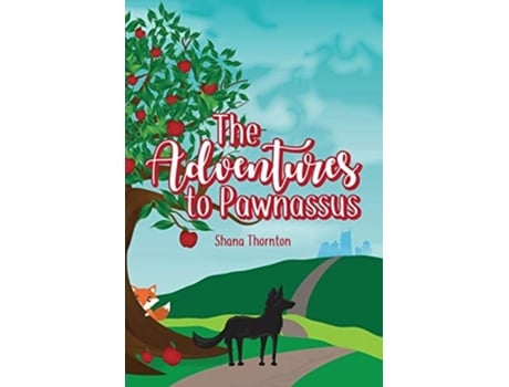 Livro The Adventures To Pawnassus De Shana Thornton (inglês)