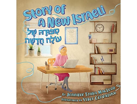 Livro Story of a New Israeli Sippura shel Olah Chadashah de Jennifer Tzivia MacLeod (Inglês)
