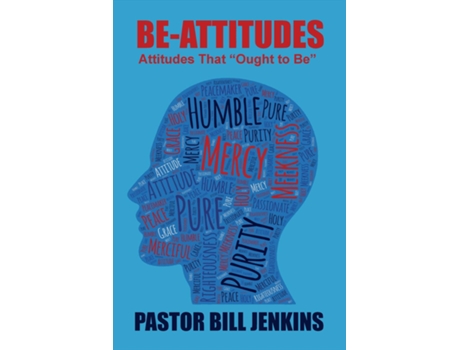Livro The Be-Attitudes Attitudes That quotOught to Bequot de Bill Jenkins (Inglês)