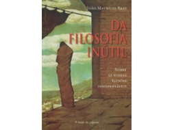 Livro Da Filosofia Inútil de João Maurício Barreiros Brás (Português)