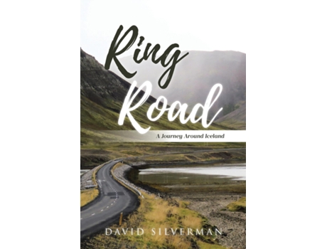 Livro Ring Road A Journey Around Iceland de David Silverman (Inglês)