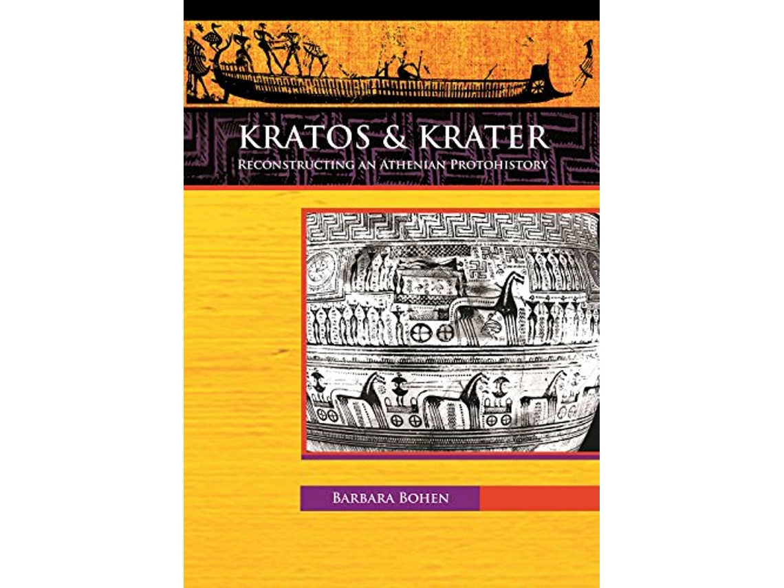 Livro Kratos Krater Reconstructing an Athenian Protohistory de Barbara Bohen (Inglês)