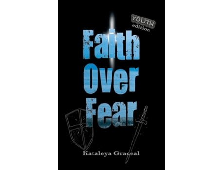 Livro Faith Over Fear YOUTH edition de Kataleya Graceal (Inglês)