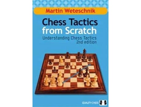 Livro chess tactics from scratch de by artist martin weteschnik (inglês)