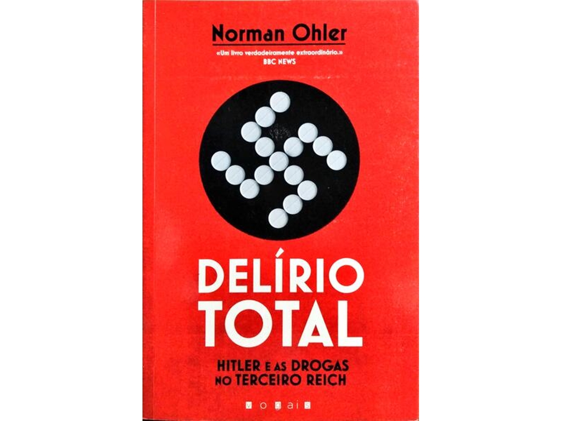 Livro Delírio Total, Hitler E As Drogas No Terceiro Reich. (Português)