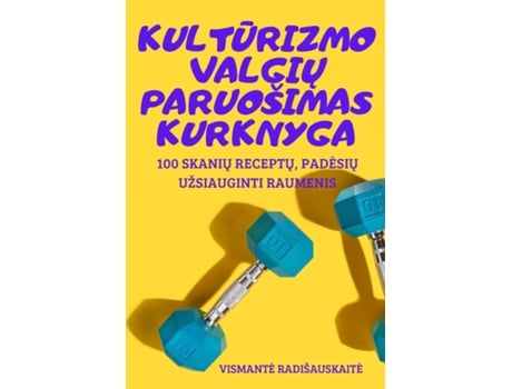 Livro Kulturizmo Valgiu Paruošimas Kurknyga De Vismante Radišauskaite (inglês)