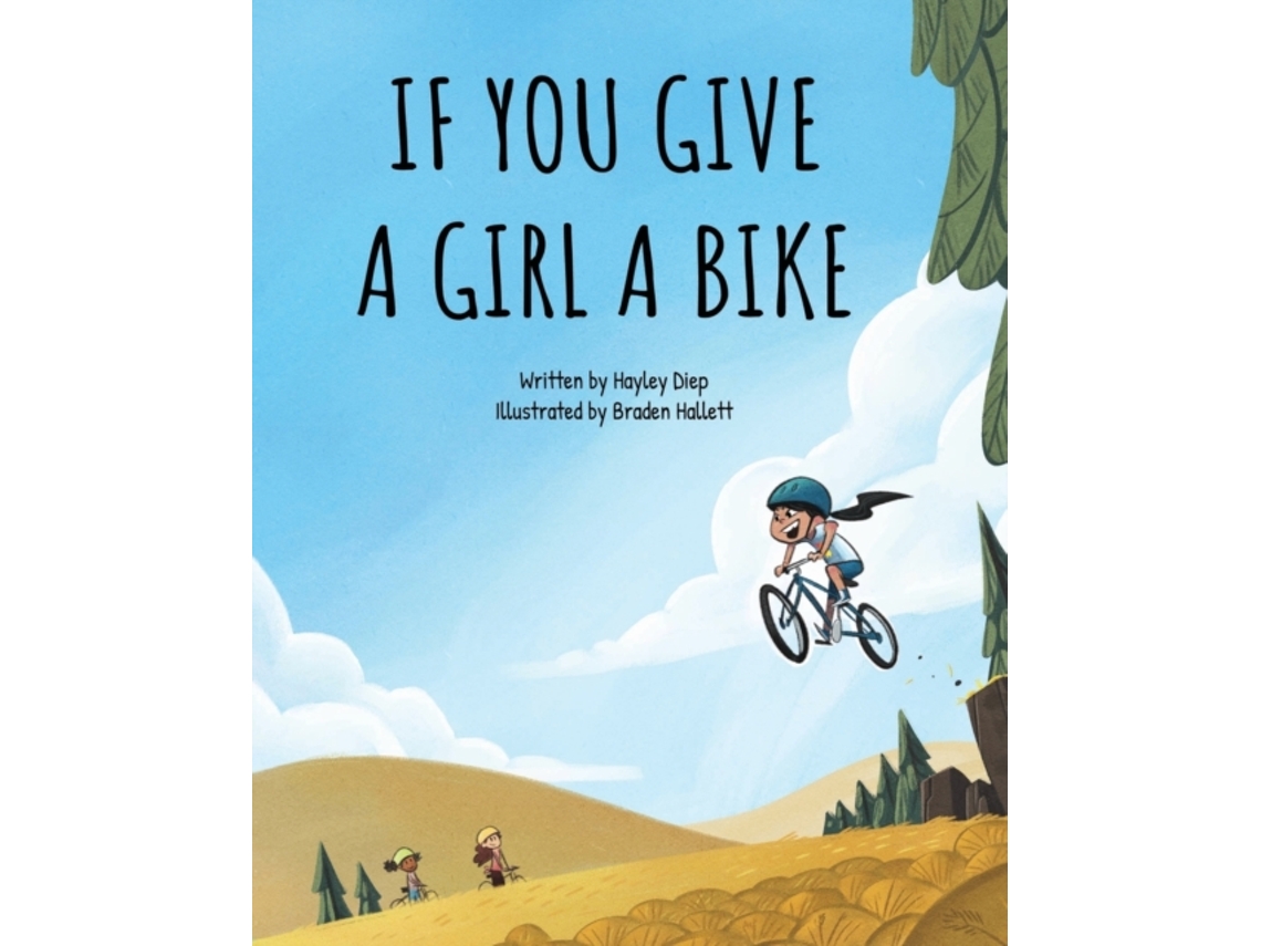 Livro If You Give a Girl a Bike Hayley Diep (Inglês)