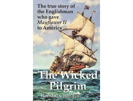 Livro The Wicked Pilgrim De Randal Charlton (inglês)