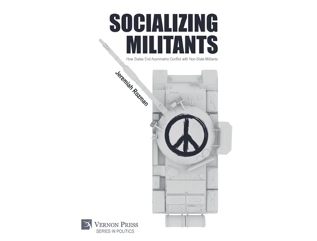 Livro Socializing Militants How States End Asymmetric Conflict with NonState Militants de Jeremiah Rozman (Inglês - Capa Dura)
