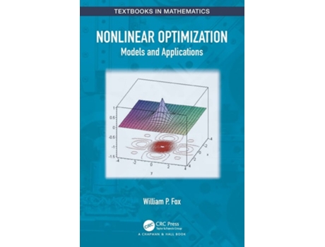 Livro Nonlinear Optimization Models and Applications de William P Fox (Inglês)