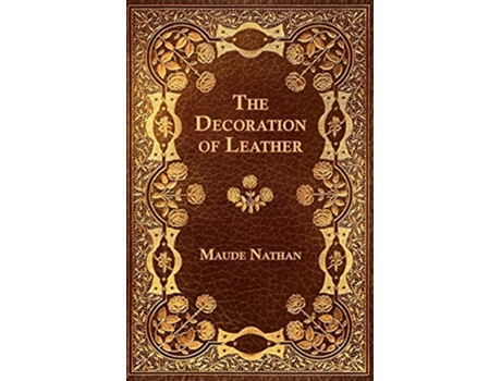 Livro The Decoration of Leather de Maude Nathan (Inglês)