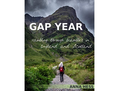 Livro Gap Year Rambling Through Brambles in England and Scotland de Anna Hess (Inglês)