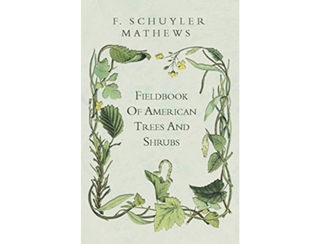 Livro Fieldbook Of American Trees And Shrubs de F Schuyler Mathews (Inglês)