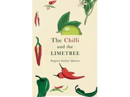 Livro The Chilli and the Limetree de Regina Buller Mason (Inglês)
