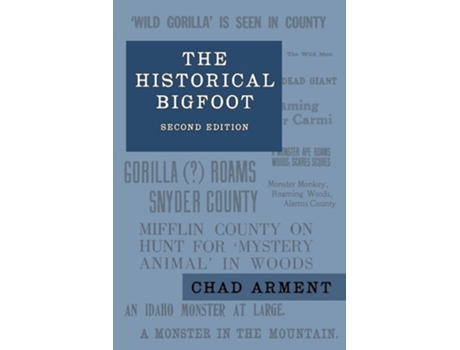 Livro The Historical Bigfoot De Chad Arment (inglês)