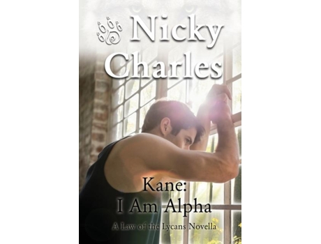 Livro Kane I Am Alpha A Law Of The Lycans Novella De Nicky Charles (inglês)