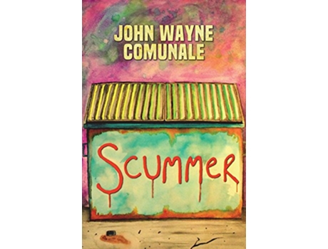 Livro Scummer de John Wayne Comunale (Inglês)