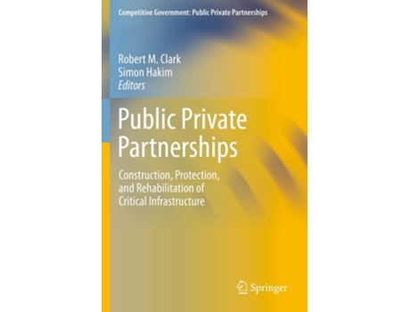 Livro Public Private Partnerships De Robert M Clark E Simon Hakim (inglês)