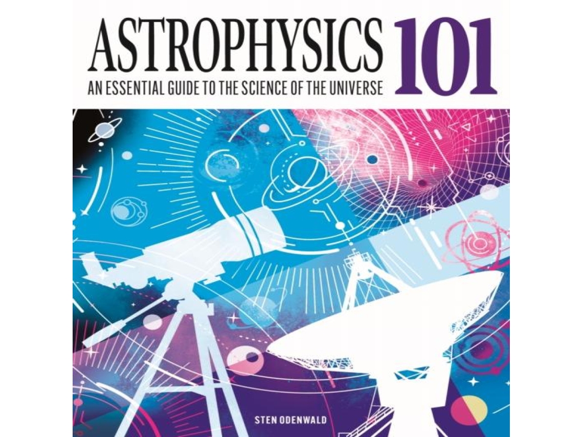 Livro Astrophysics 101 de Dr Sten Odenwald (Inglês)