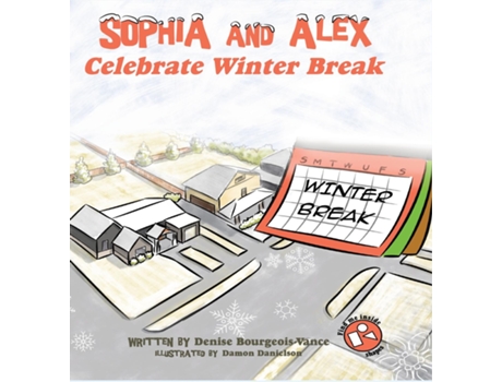 Livro Sophia and Alex Celebrate Winter Break de Denise Bourgeois-Vance (Inglês)