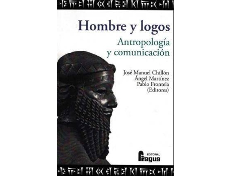Livro Hombre y logos : antropología y comunicación de Abreviado por José Manuel Chillón, Abreviado por Ángel Martínez Ortega, Abreviado por Pablo Frontela Asensio (Espanhol)
