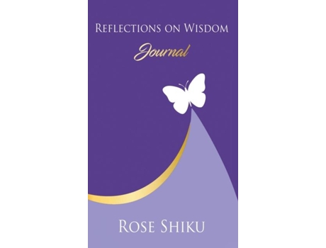 Livro Reflections On Wisdom Journal De Rose Shiku (inglês)