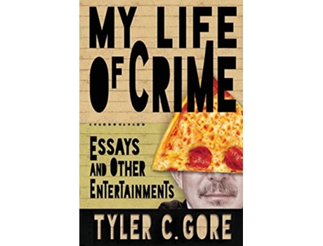 Livro My Life Of Crime De Tyler C Gore (inglês)
