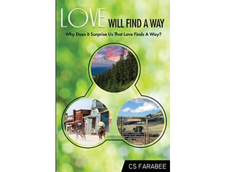 Livro Love Will Find A Way De Carol Farabee (inglês)