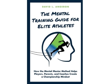 Livro The Mental Training Guide For Elite Athletes De David L Angeron (inglês)