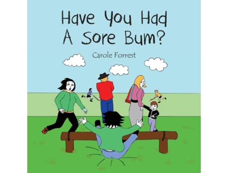 Livro Have You Had A Sore Bum? De Carole Forrest (inglês)