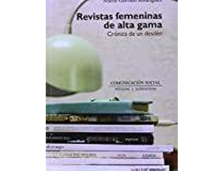 Livro Revistas femeninas de alta gama : crónica de un desdén de María Garrido Rodríguez (Espanhol)